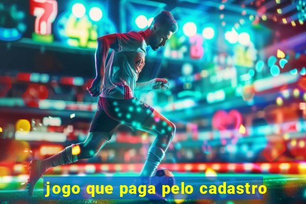 jogo que paga pelo cadastro